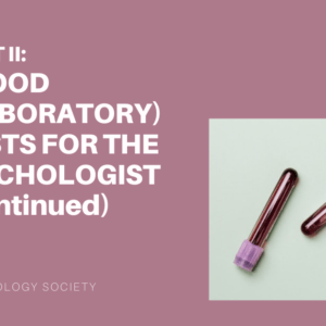 PART II: BLOOD (LABORATORY) TESTS FOR THE TRICHOLOGIST (continued)